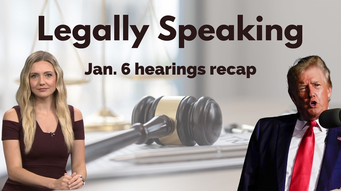 Legally Speaking: Jan 6. committee hearings recap