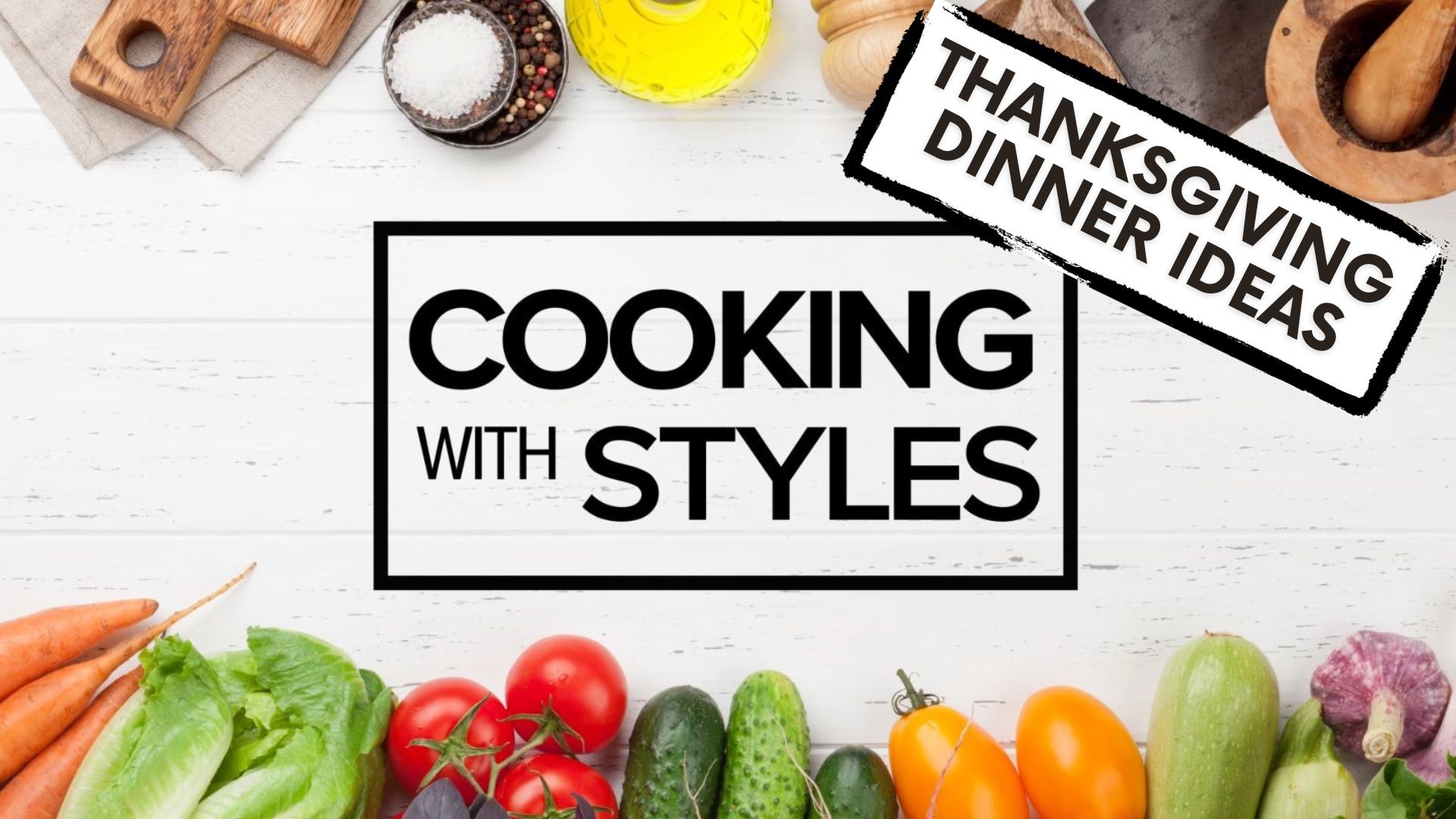 Cooking methods |  Thanksgiving dinner ideas