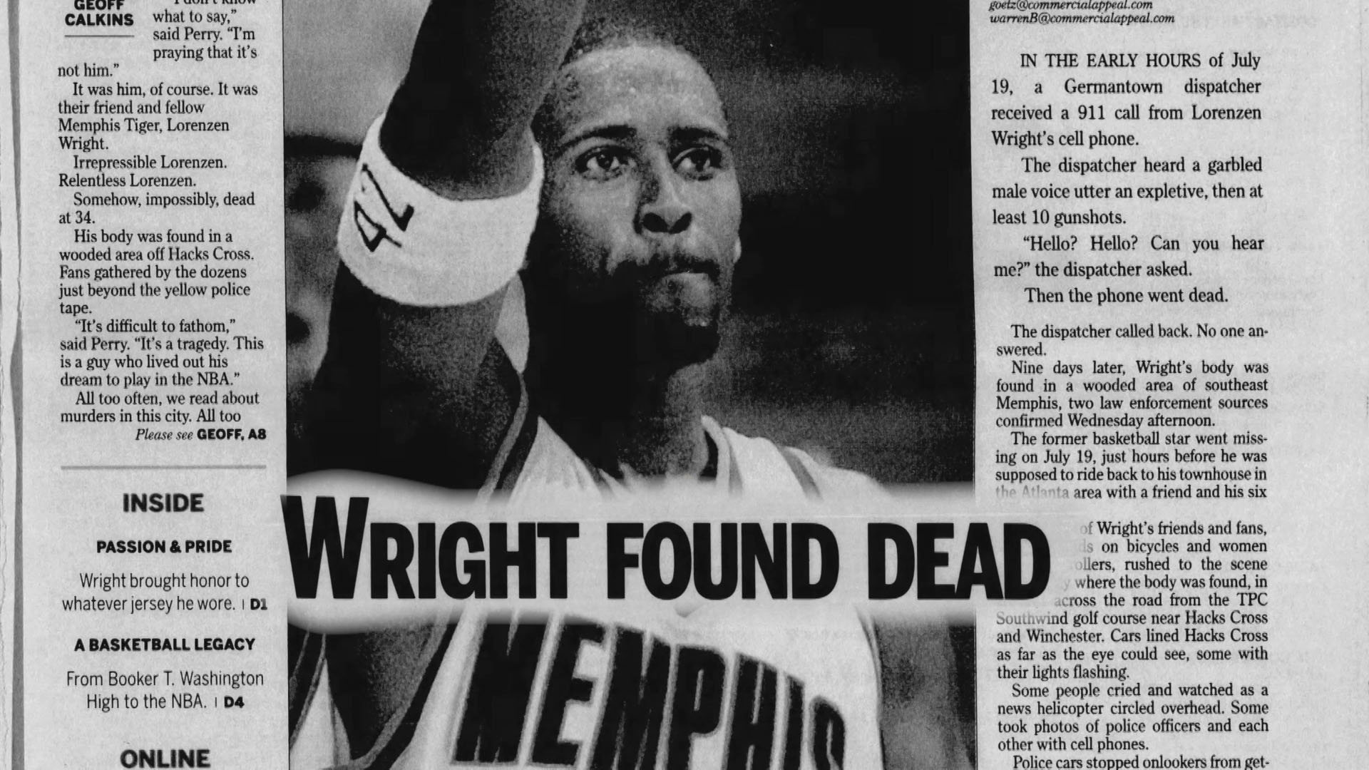 The unsolved murder of NBA player Lorenzen Wright takes a dramatic turn when a suspect emerges from the shadows.