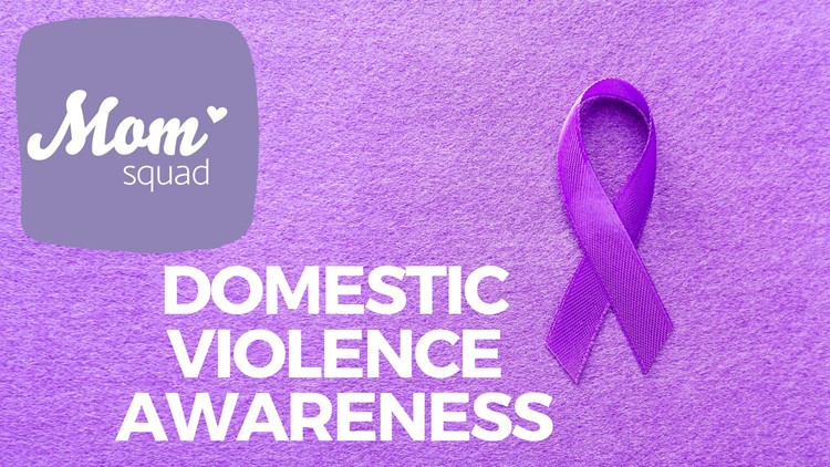 Domestic Violence Awareness | Mom Squad