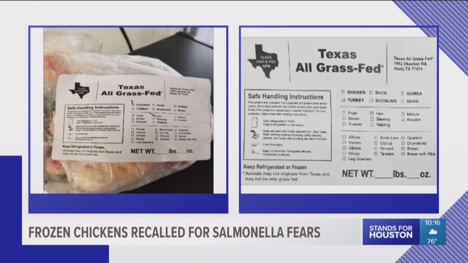 A Sealy firm, Texas All Grass-Fed, recalls 2,300 whole frozen chickens due to possible Salmonella contamination. 