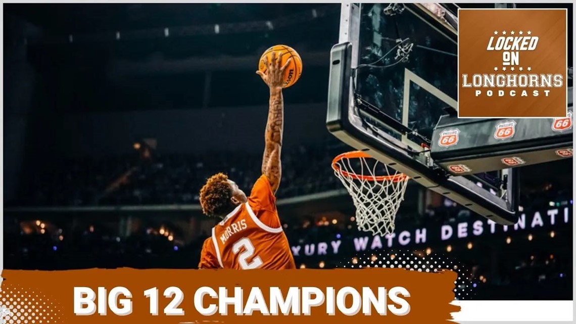 Texas Longhorns Basketball Team are Big 12 Tournament Champions and a 2 Seed in the NCAA Tournament