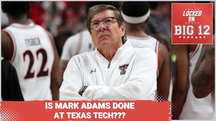 Is Mark Adams Done At Texas Tech + Big 12 Awards + The Big 12 Tournament Bracket Is Set!