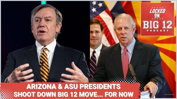 Arizona State & Arizona's President's Shoot Down Potential Big 12 Move... Does It Matter?