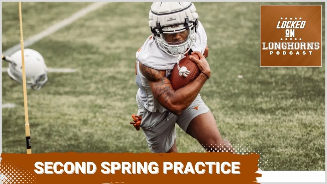 Texas Longhorns Football Team Second Spring Practice Reaction/Updates