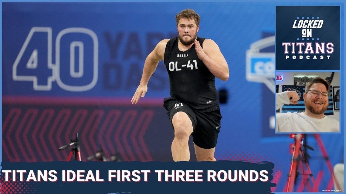 Tennessee Titans IDEAL Three Rounds in NFL Draft, Offensive Line Choice & Perfect Tight End Fit