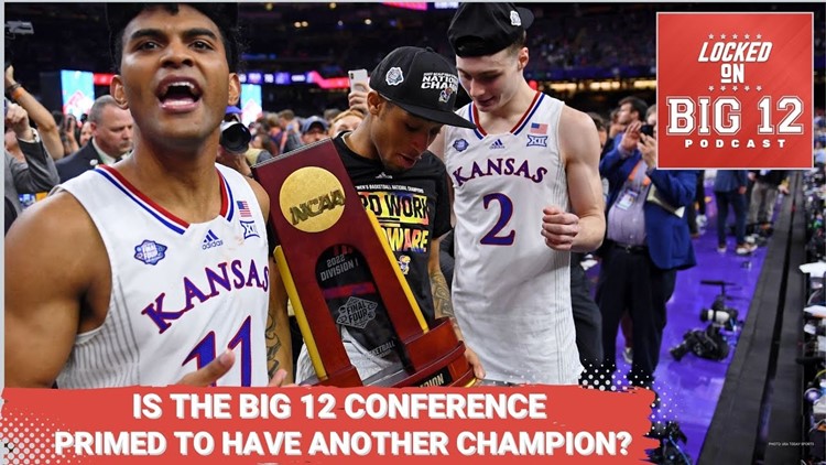 Are We Primed For Another Big 12 National Champion In College Basketball?