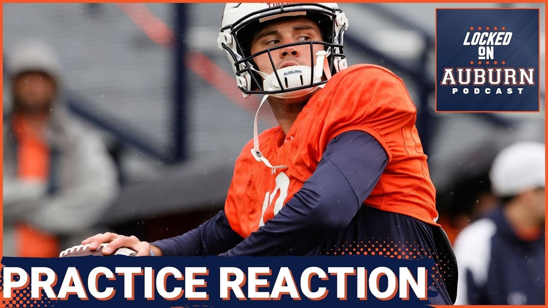 Auburn football spring practice reaction - Auburn Tigers Podcast