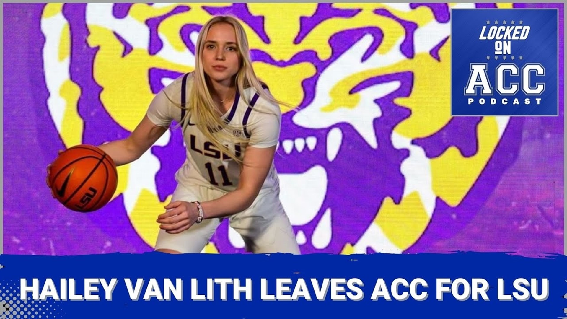 Hailey Van Lith leaves Louisville for LSU. What energy will she bring to the already fiery Tigers program. How will she complement Angel Reese.