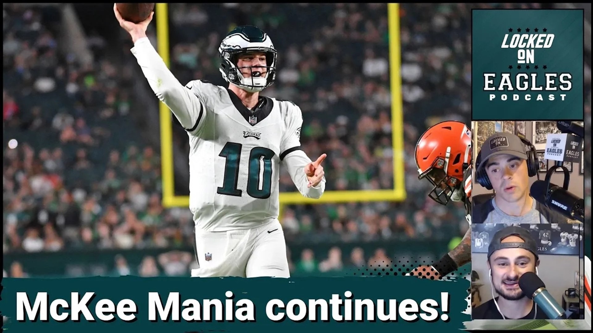 Nakobe Dean, Nolan Smith FLASH! McKee Mania in Philadelphia Eagles 18-18  Tie!, Locked On Eagles