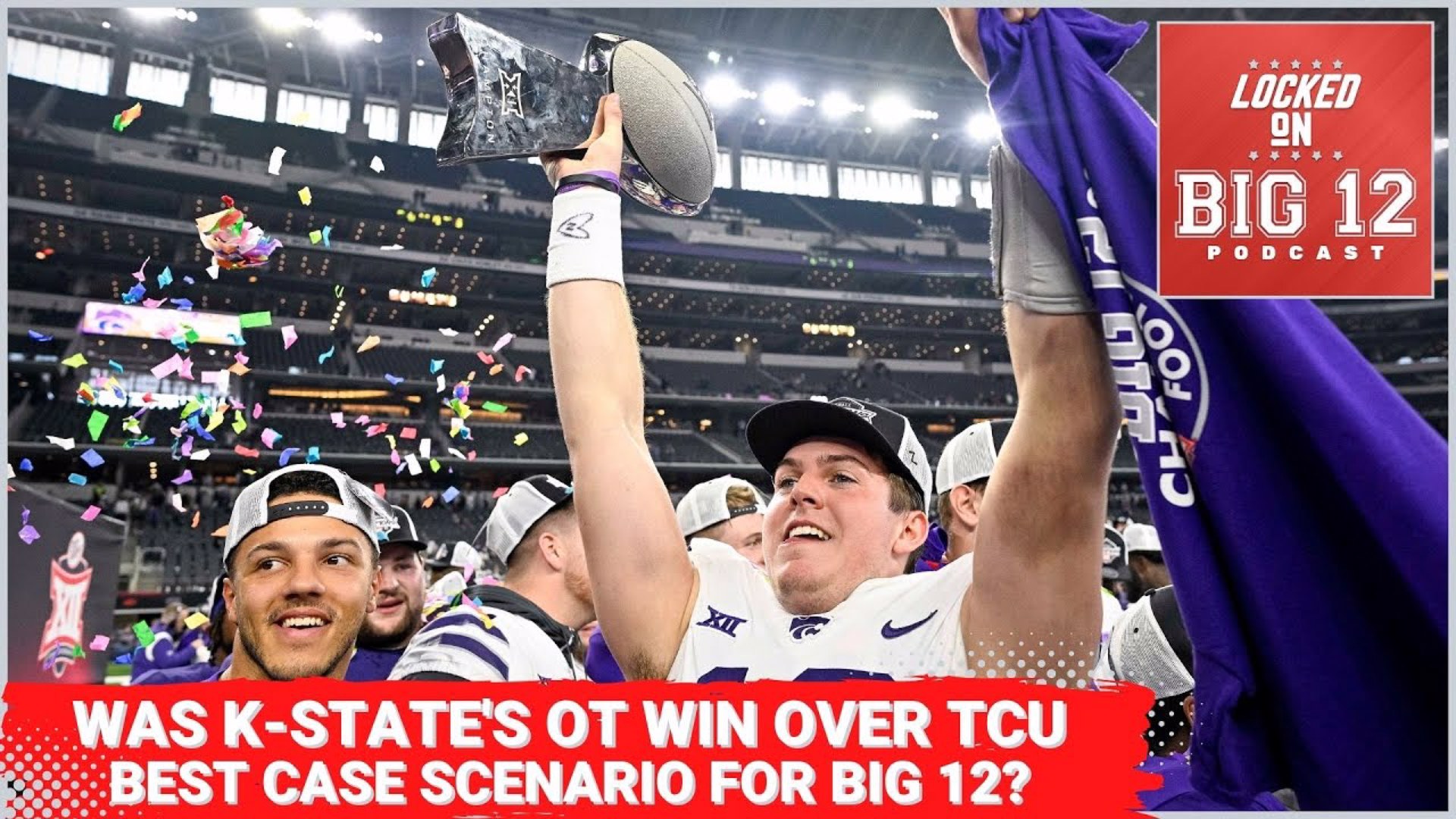 Was Kansas State Beating TCU In OT The Best Case Scenario For The Big 12? + Coaching News!