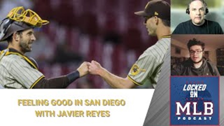 Good Feelings in San Diego with Javier Reyes - Locked on MLB