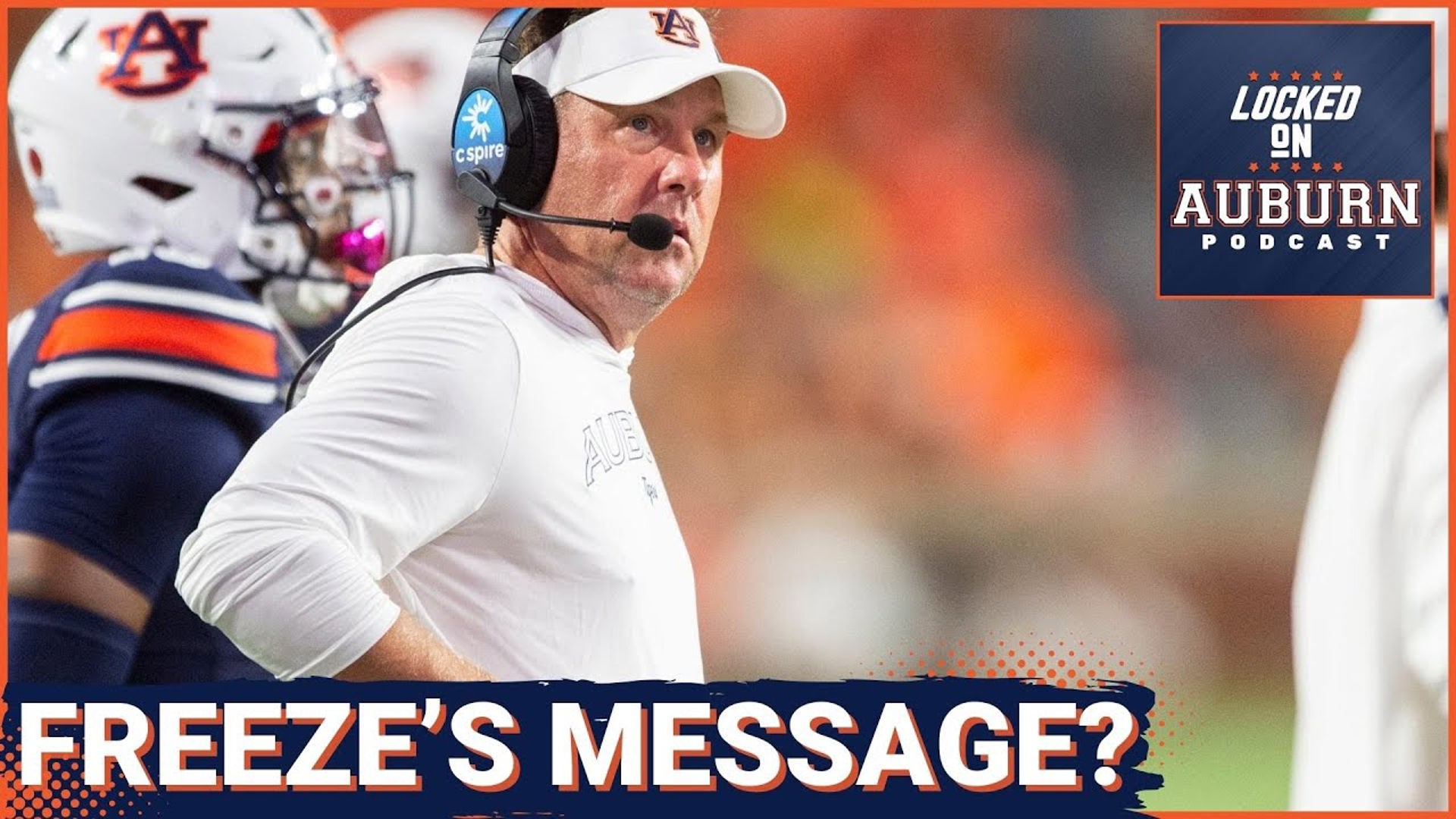 Hugh Freeze's message was ELITE on Monday regarding Auburn Football - Auburn Tigers Podcast