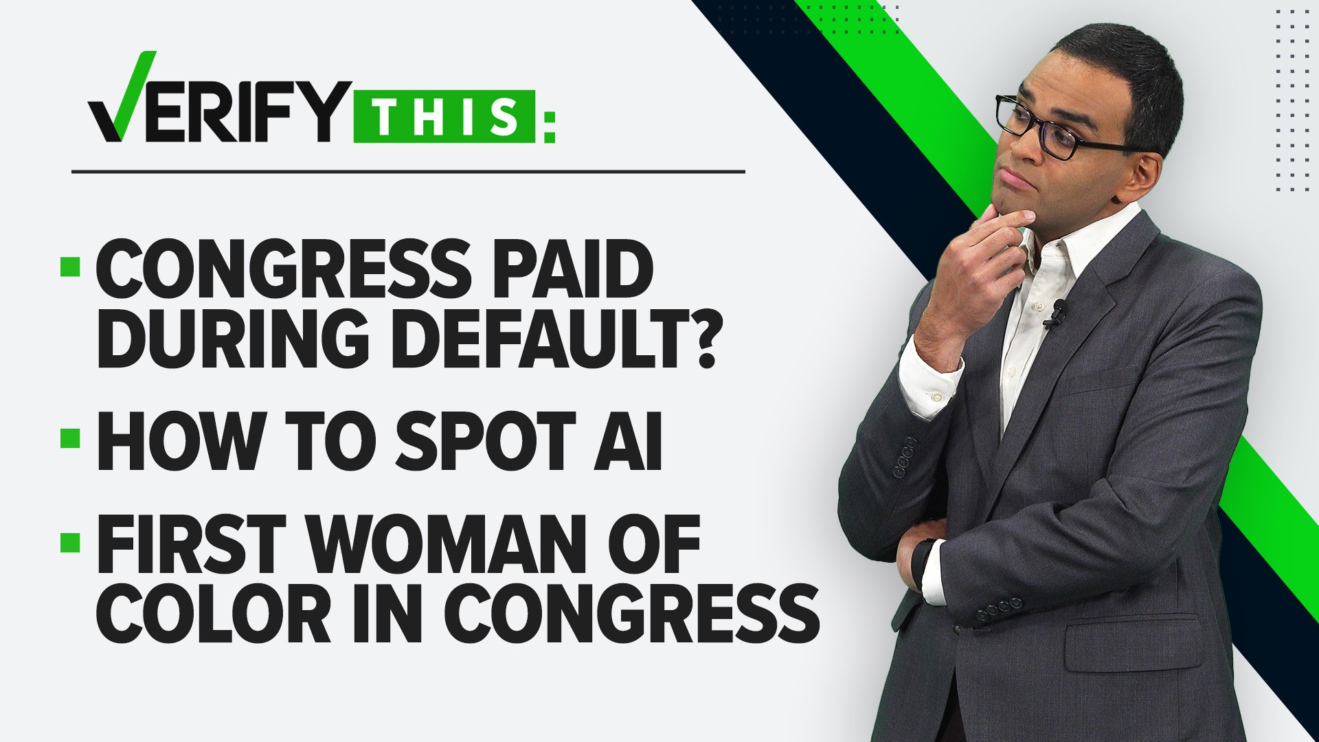 The Verify team checks out if Congress will continue to get paid if the U.S. defaults on its national debt, how to spot AI and the first woman of color in Congress.