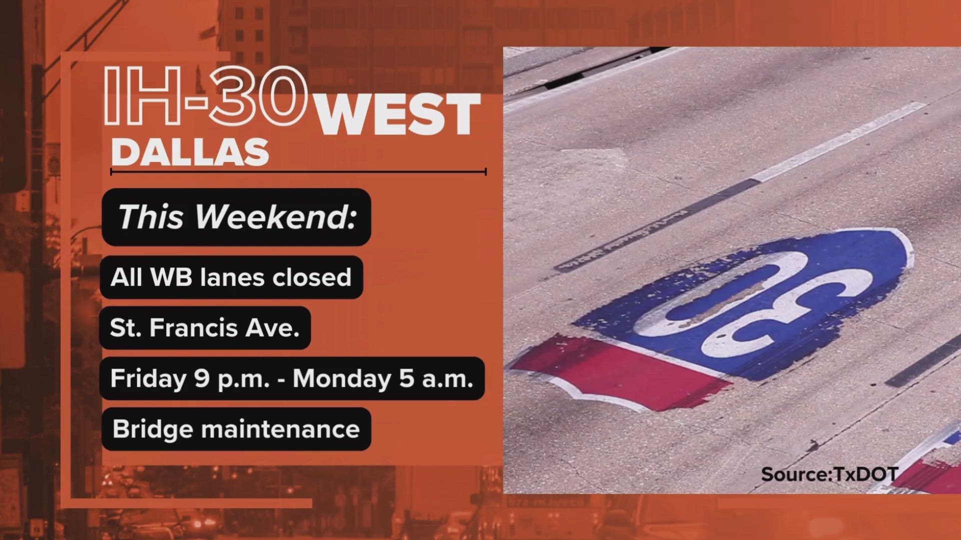 A full closure will go into effect on I-30 in Dallas this weekend.