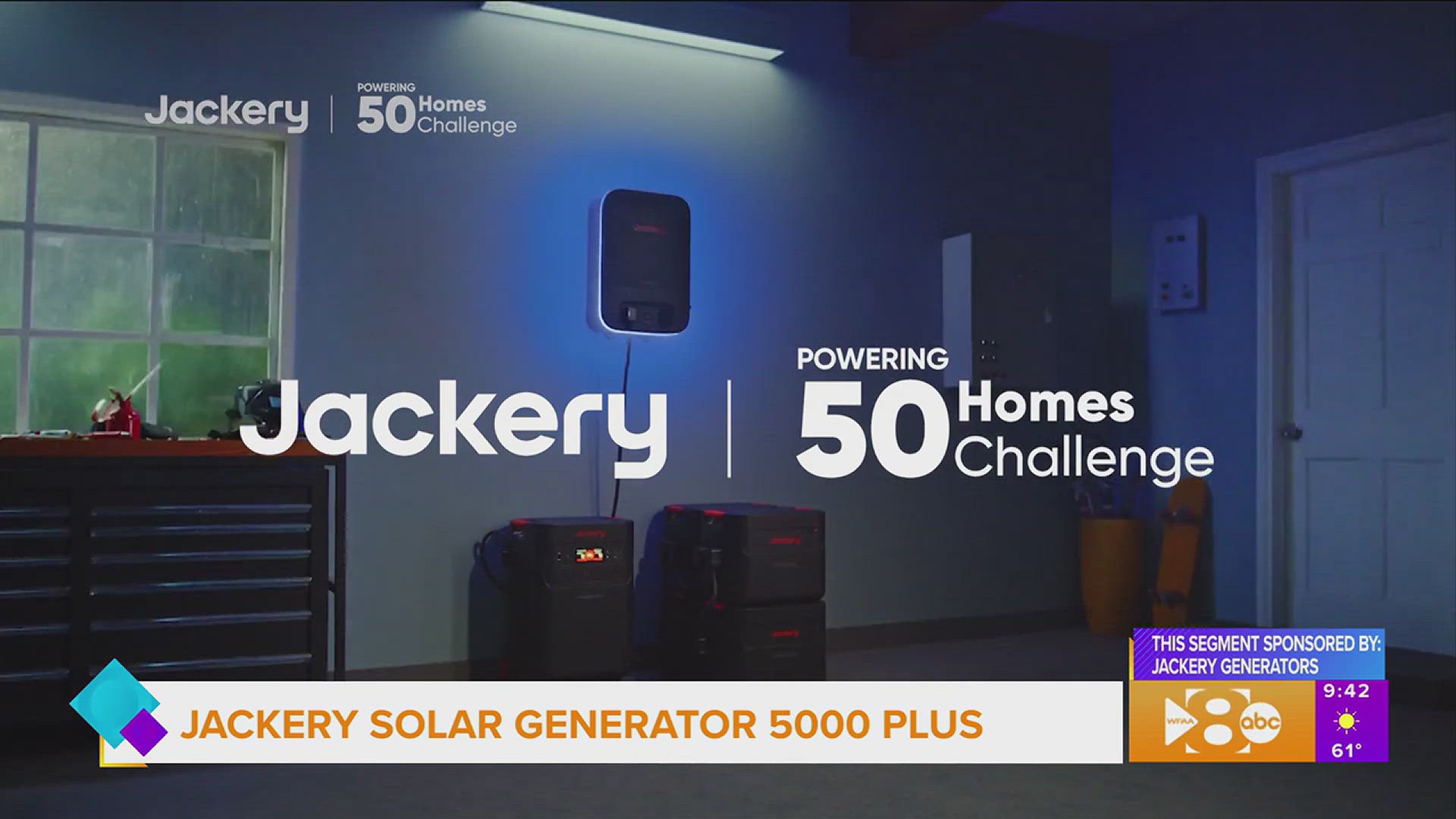 This segment is sponsored by Jackery Generators. Go to jackery.com for more information.