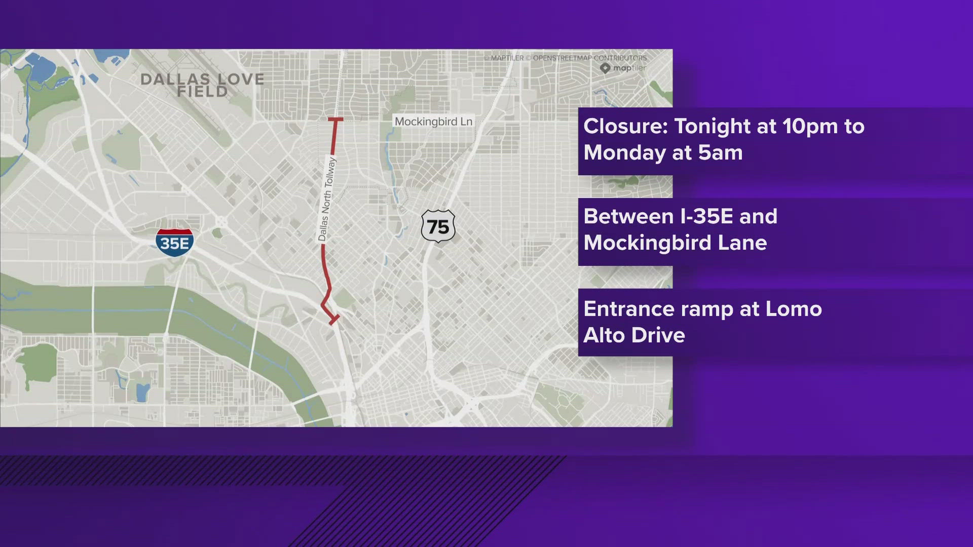 The lane closures will be between I-35E and Mockingbird Lane from Friday night until Monday morning.