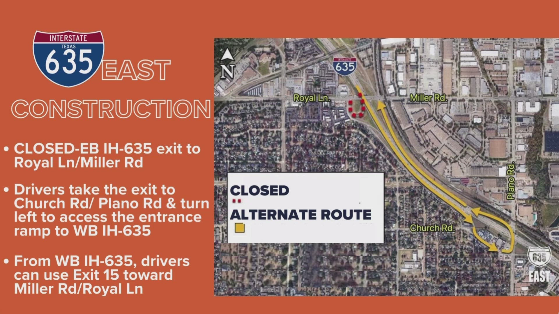 Eastbound drivers can take the exit to Church/Plano Road and make a U-turn to westbound 635.