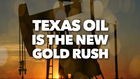 Verify: Texas oil is the new gold rush