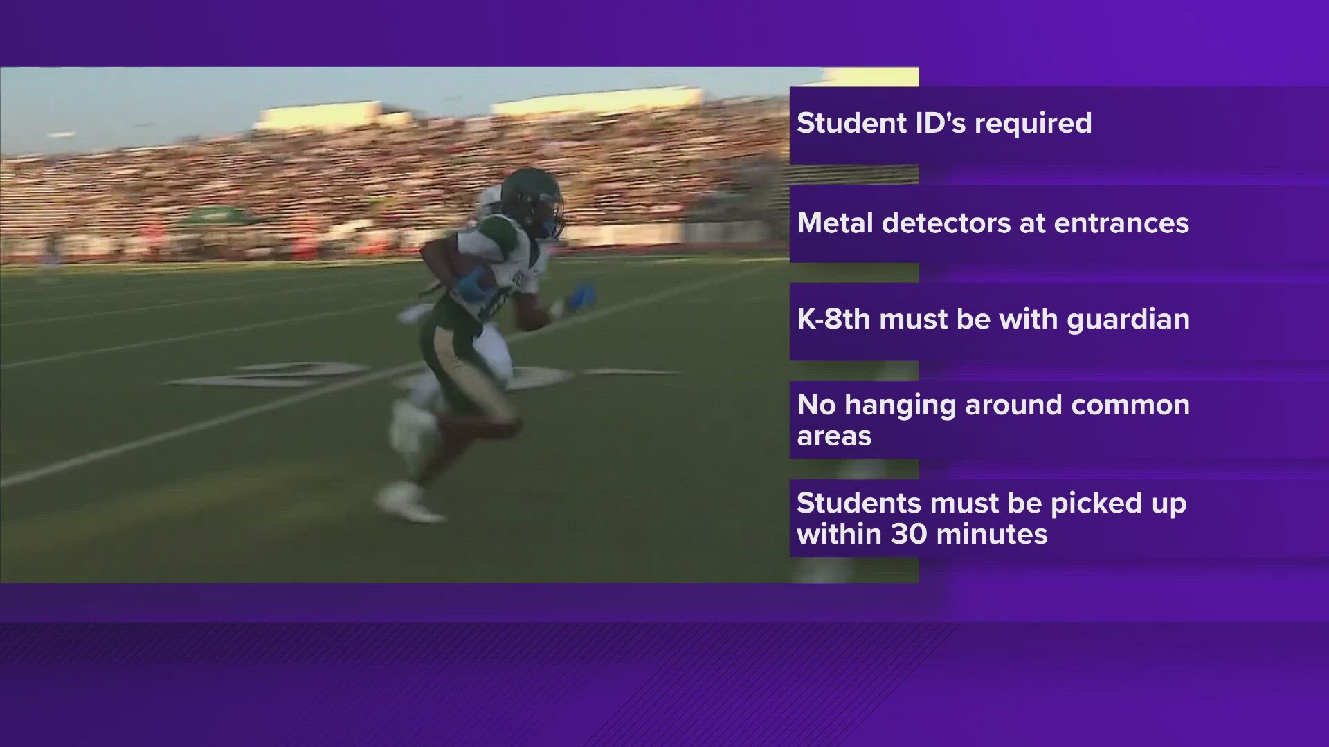 The school district said it is enforcing these guidelines to ensure a safe environment.