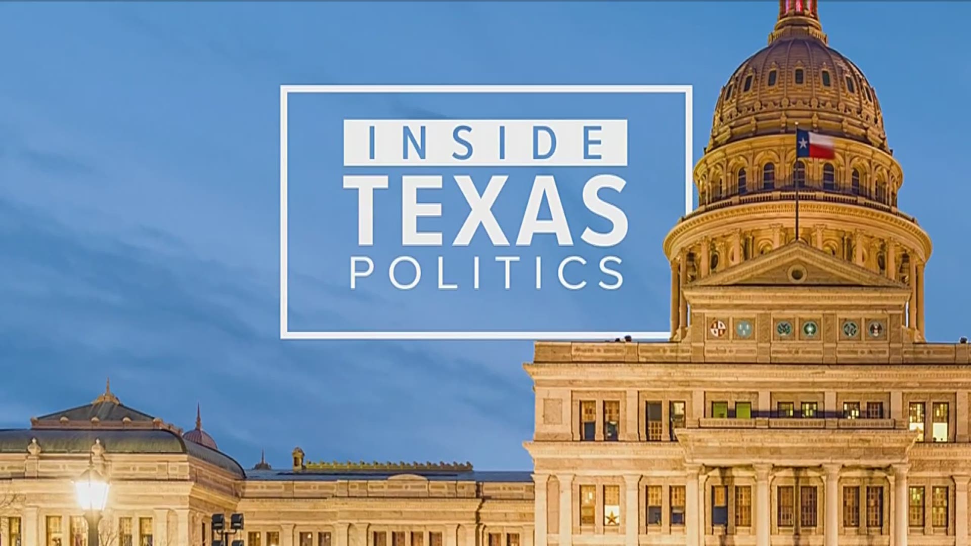 Inside Texas Politics the day after the May 4, 2019 election.