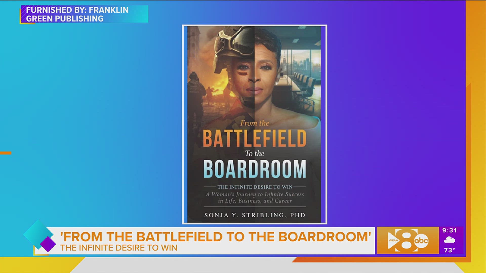 Former Combat Veteran, Author, and Entrepreneur Dr. Sonja Stribling takes us into the pages of her new book 'From the Battlefield to the Boardroom'.