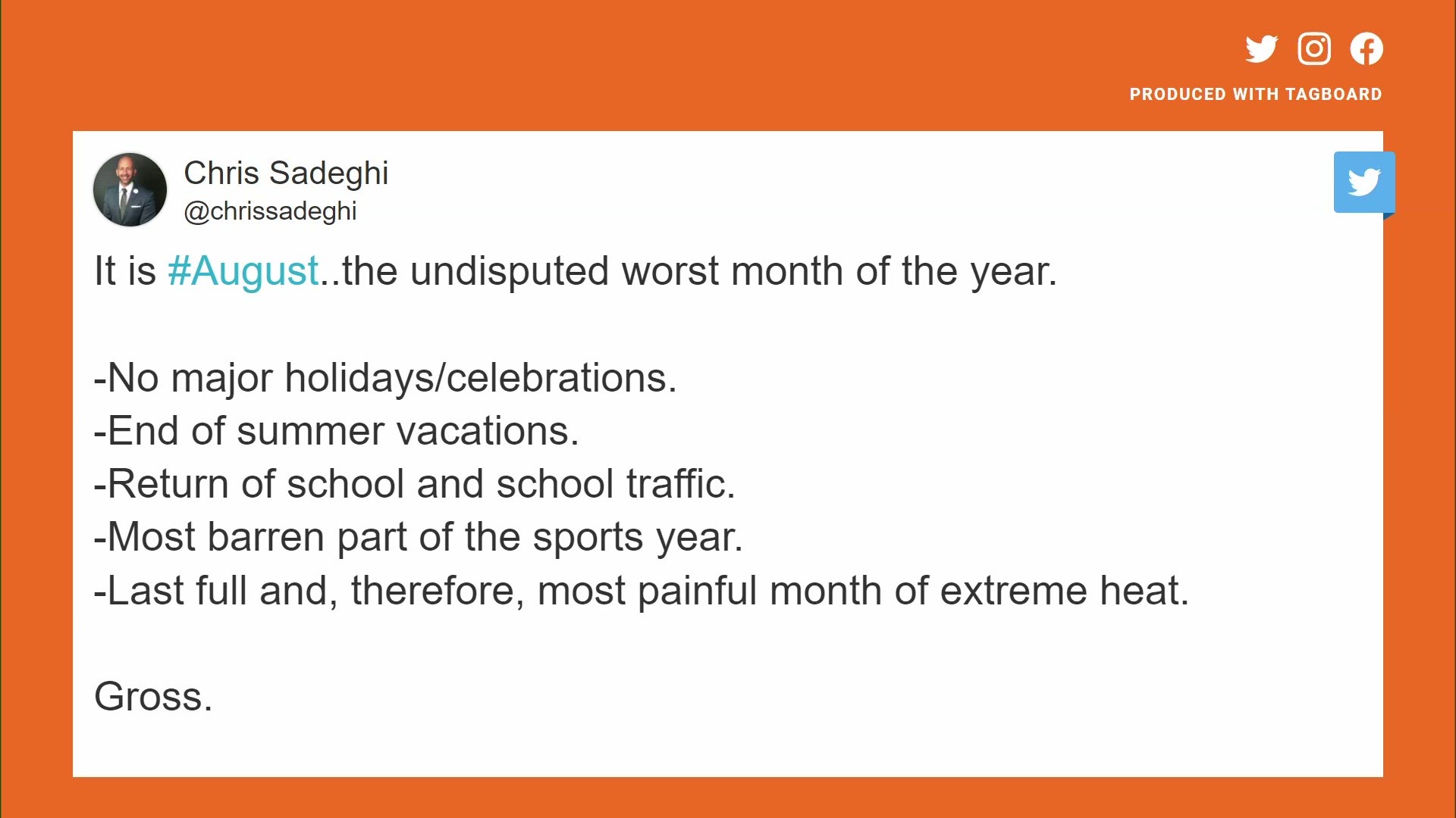 Reporter Chris Sadeghi listed his reasons on why he thinks August is the worst. What do you think?