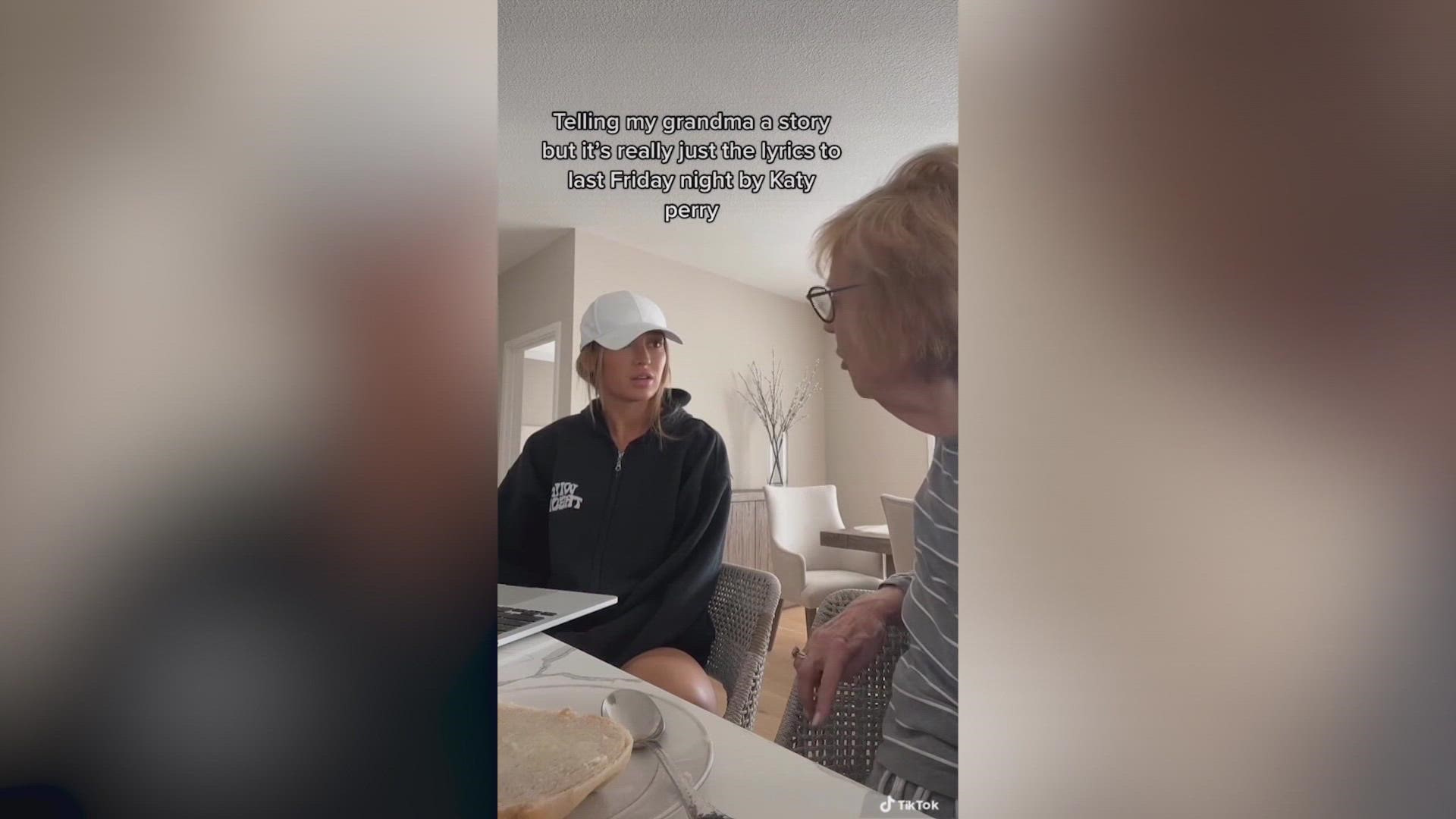 The granddaughter pretended to tell her grandma a wild story, but was actually speaking the lyrics to Katy Perry's "Last Friday Night."