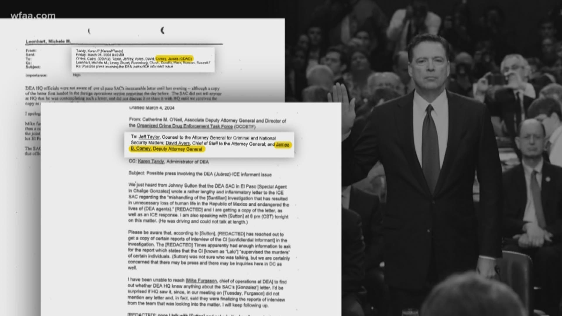 Unredacted emails recently obtained by WFAA show that James Comey - at the time a Deputy U.S. Attorney General in 2004 - was apparently made aware that a federal drug informant was playing a role in cartel murders.
