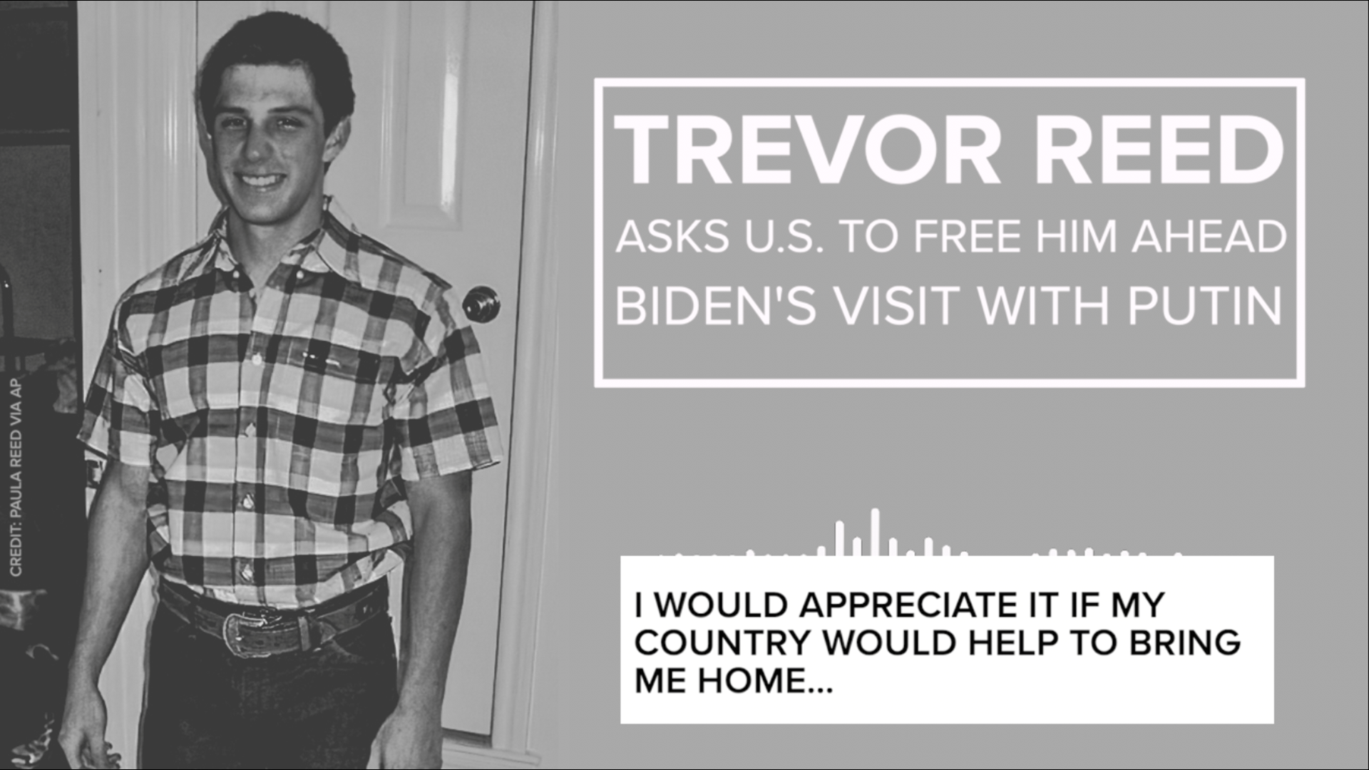 Imprisoned American Trevor Reed is asking the U.S. to help free him from captivity in Russia. The plea comes ahead of President Biden's visit with President Putin.