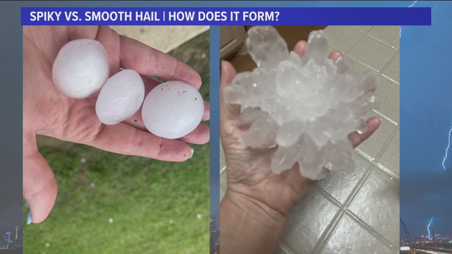 North Texas hail: Why is some spikey and others are smooth?