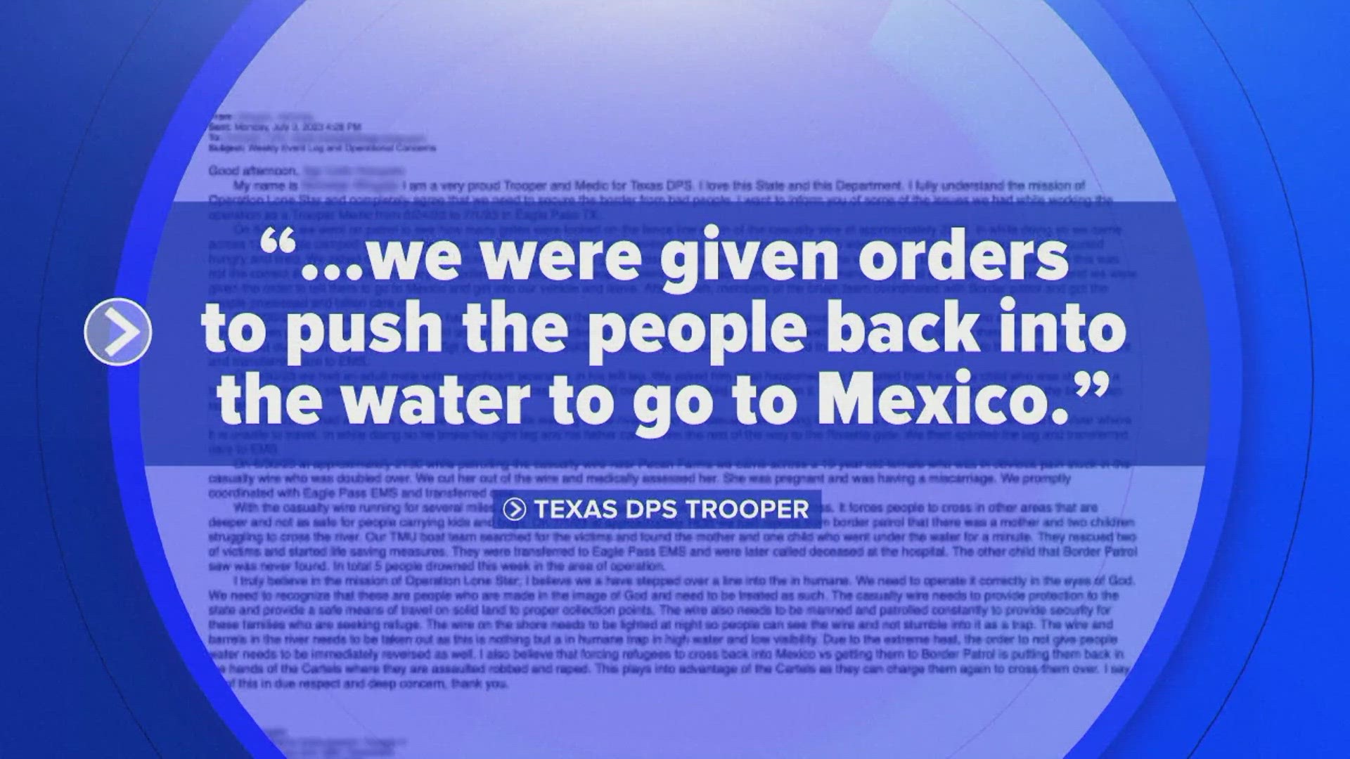 The Office of the Inspector General is investigating the claims, which include pushing small children and women with nursing babies back into the river.