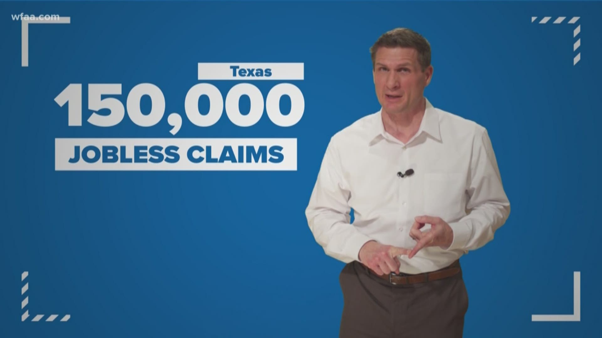 In Texas, we know at least 150,000 people lost their jobs last week.