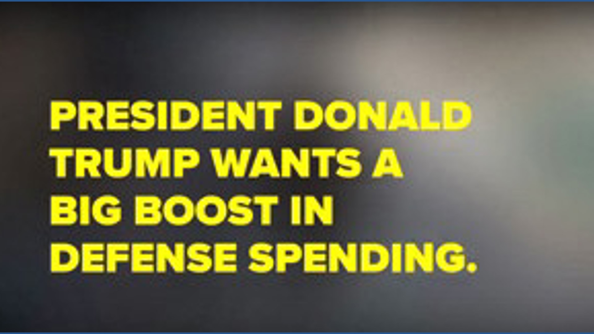 TRUMP TO PROPOSE $1.5 TRILLION DEFENSE BUDGET | wfaa.com
