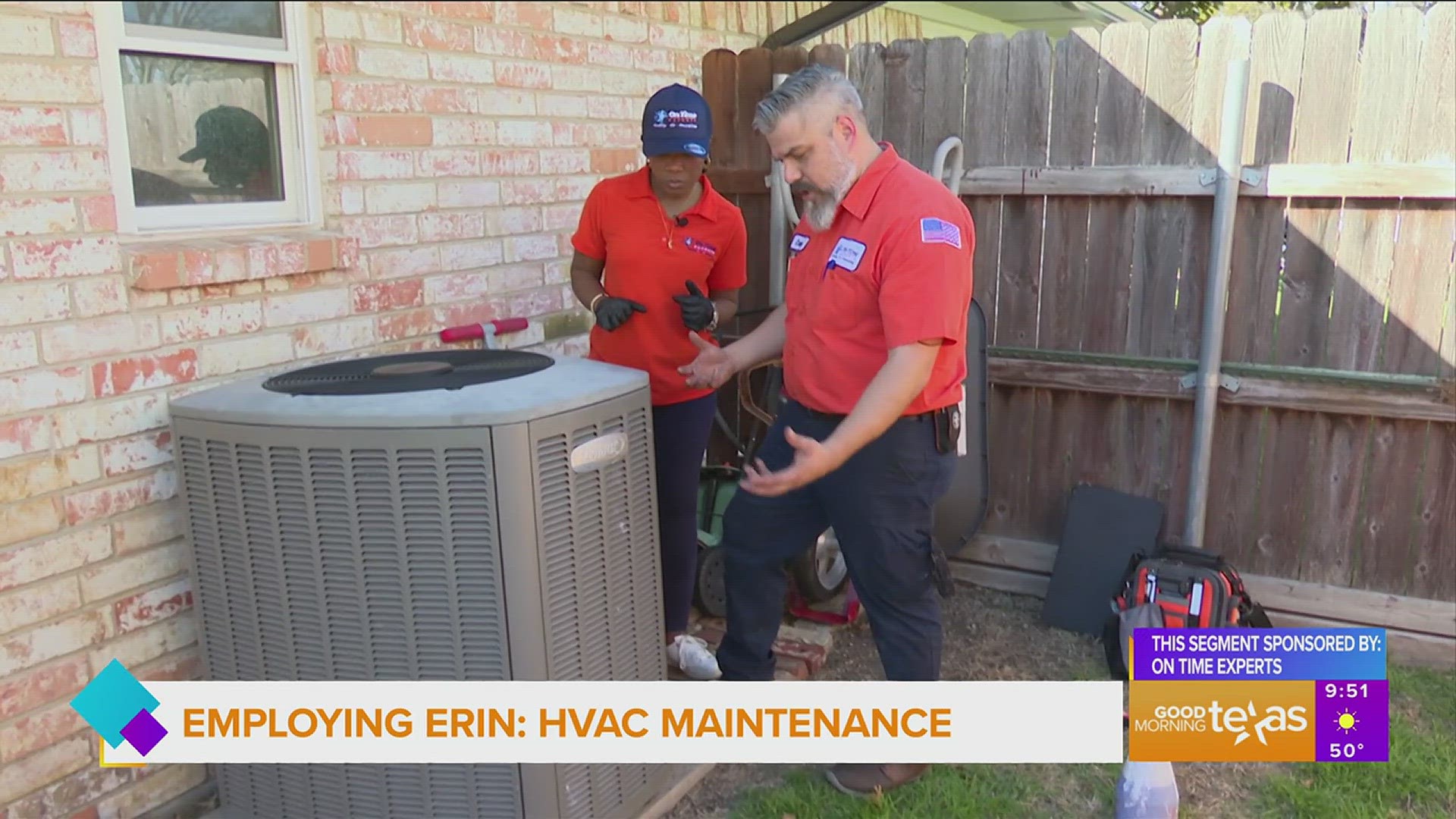 Employing Erin: HVAC Maintenance. This segment is sponsored by On Time Experts. Call 214.267.2007 or go to theontimeexperts.com for more information.