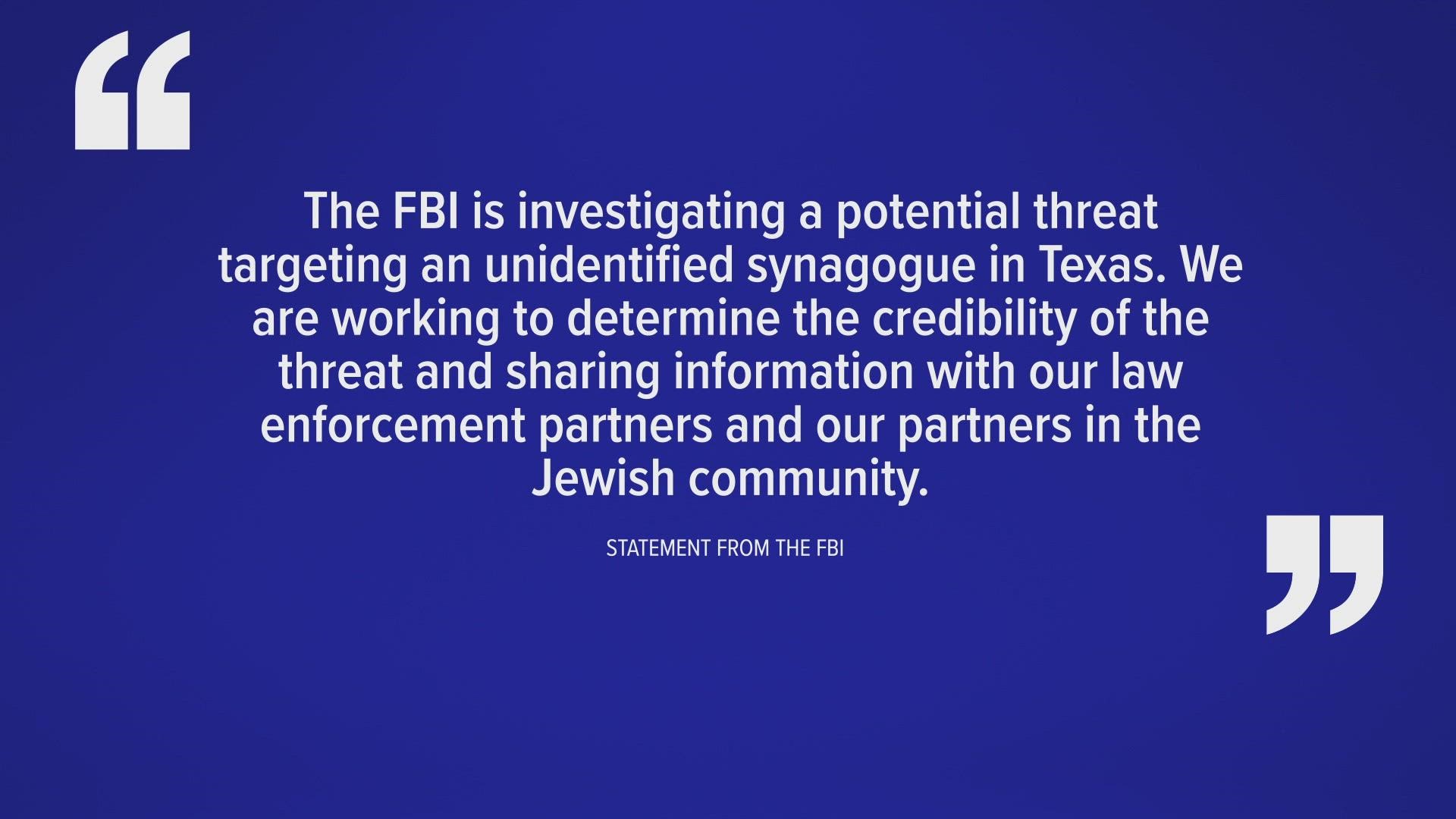 While the FBI couldn't specify which synagogue in Texas was receiving the threat, at least one in San Antonio canceled services on Saturday.