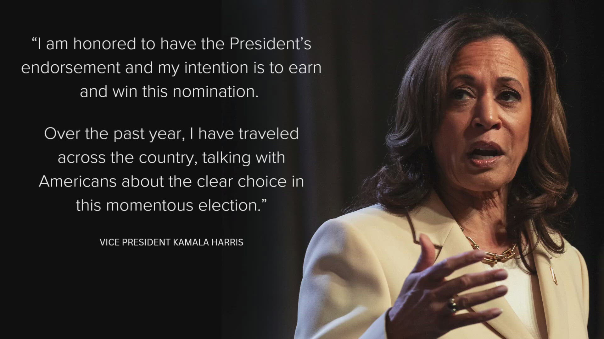 In a statement, Vice President Kamala Harris says she wants to earn the Democratic nomination.