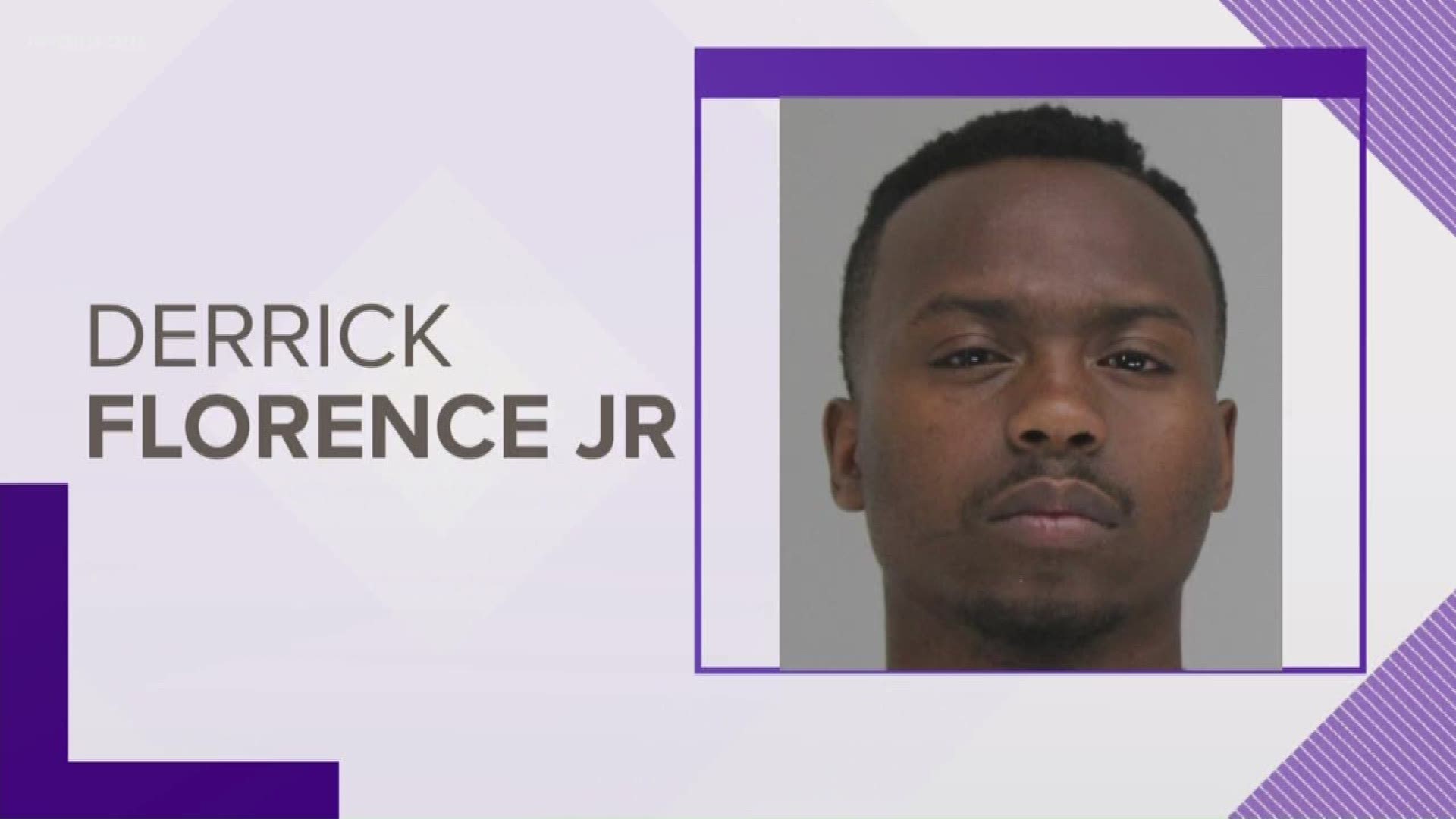 Derrick Florence, Jr. has already been arrested.