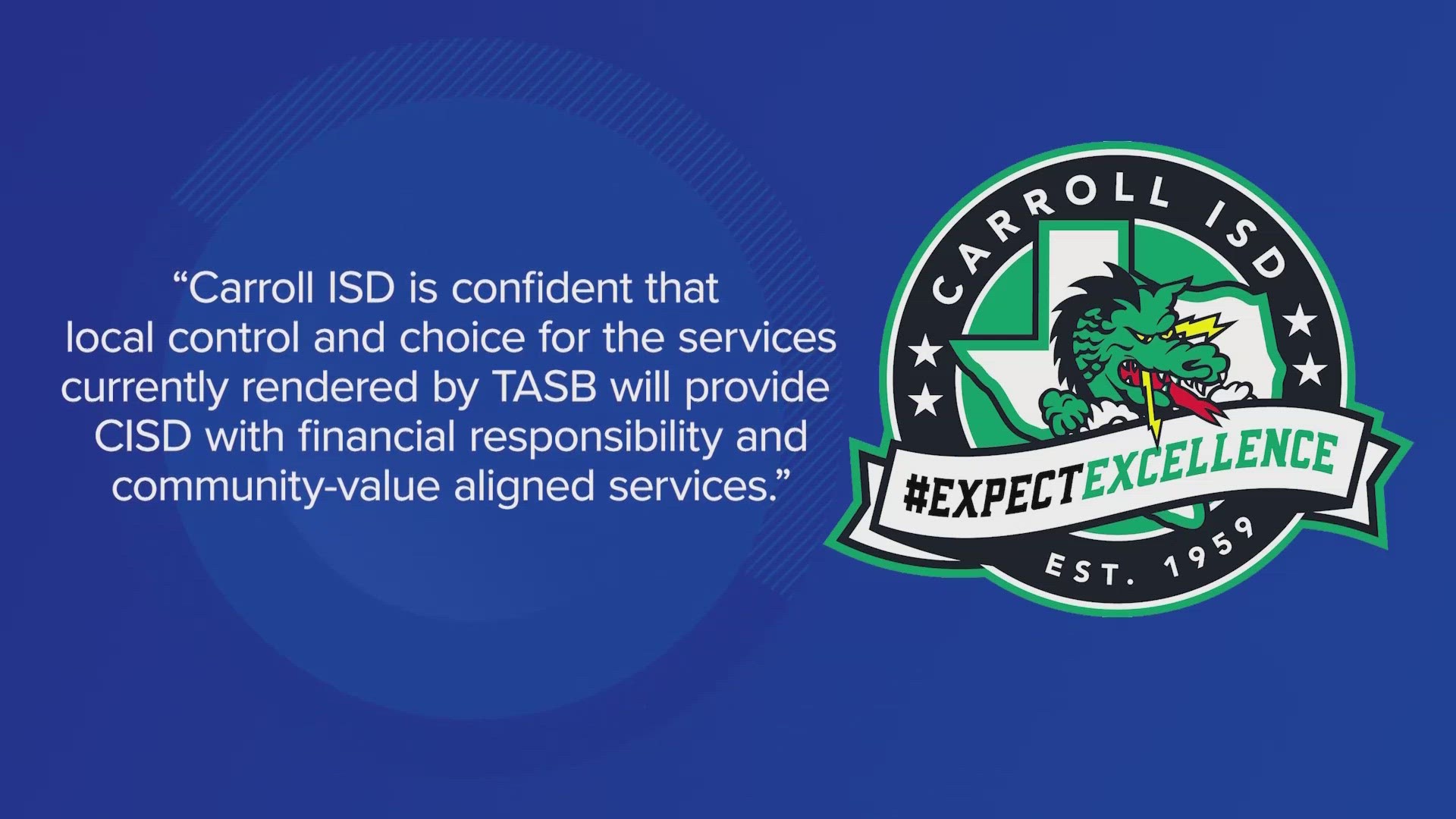 Carroll ISD is expected to be the first public school district in Texas to ends its membership with the Texas Association of School Boards.