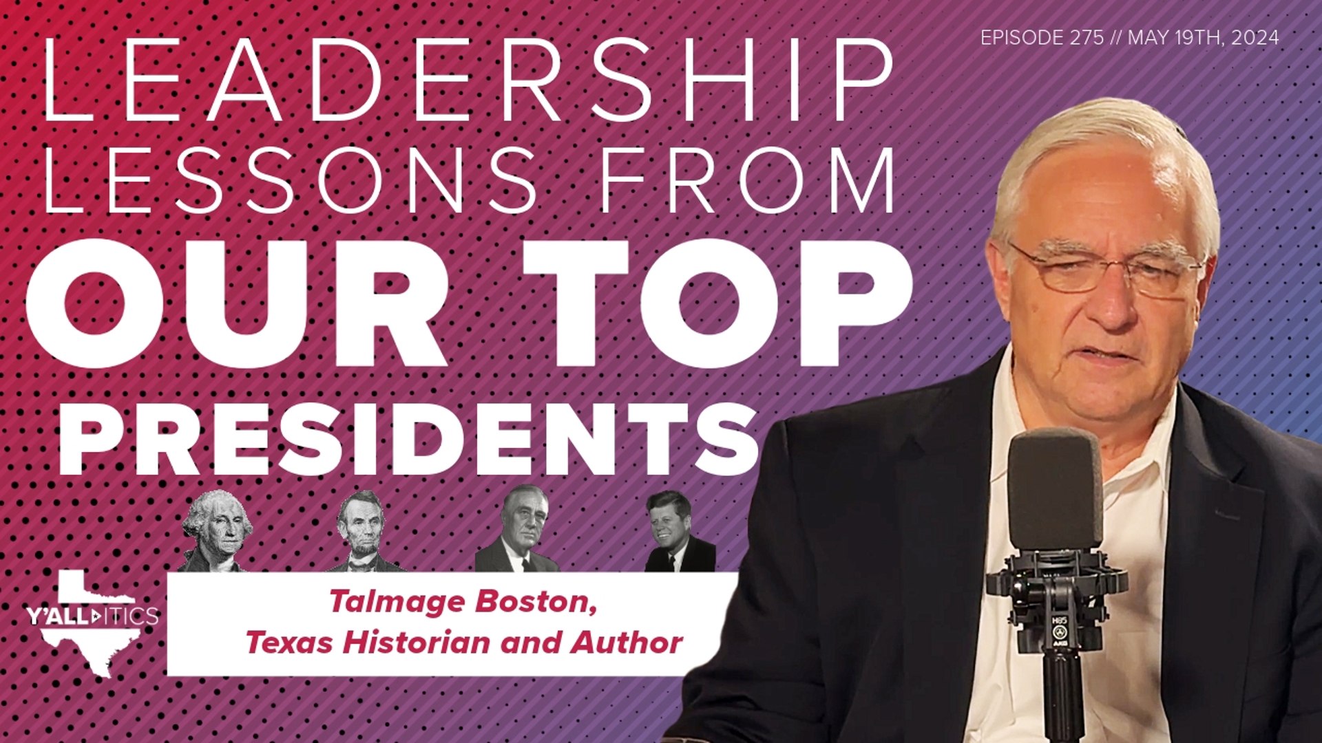 The Jasons got a history lesson in this episode from Talmage Boston, author of “How the Best Did It: Leadership Lessons From Our Top Presidents”.