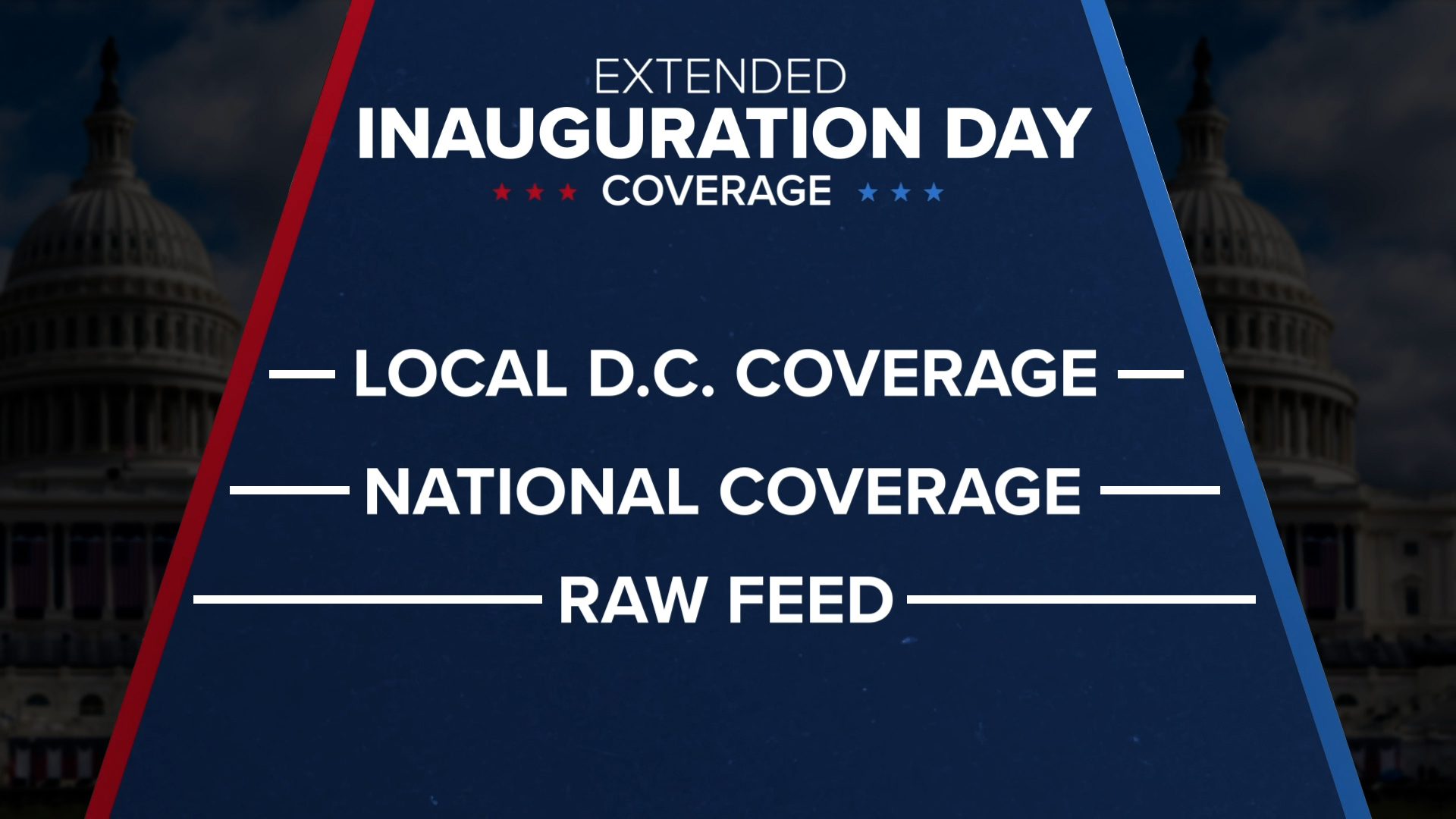 WFAA will be streaming local coverage from our sister station WUSA, national coverage from ABC News and a raw, un interrupted feed from Washington.