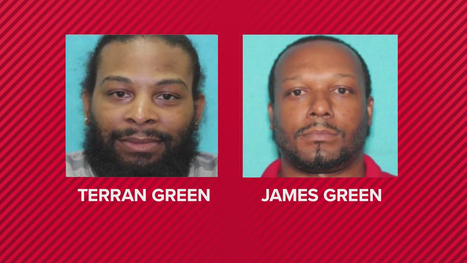 Authorities are searching for Terran Green, 34, and James Green, 37, in connection with the shooting of a Harris County deputy during a traffic stop.