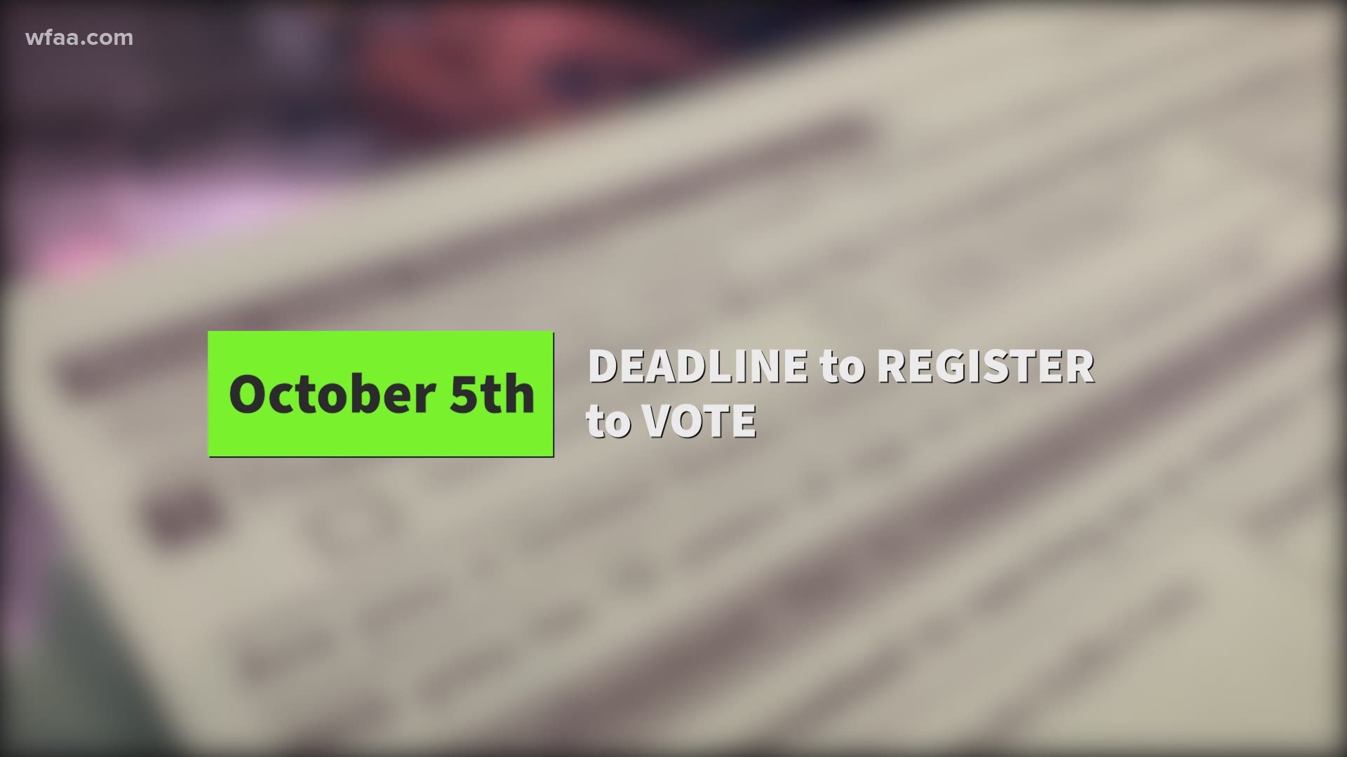 The deadline to register to vote is Oct. 5.