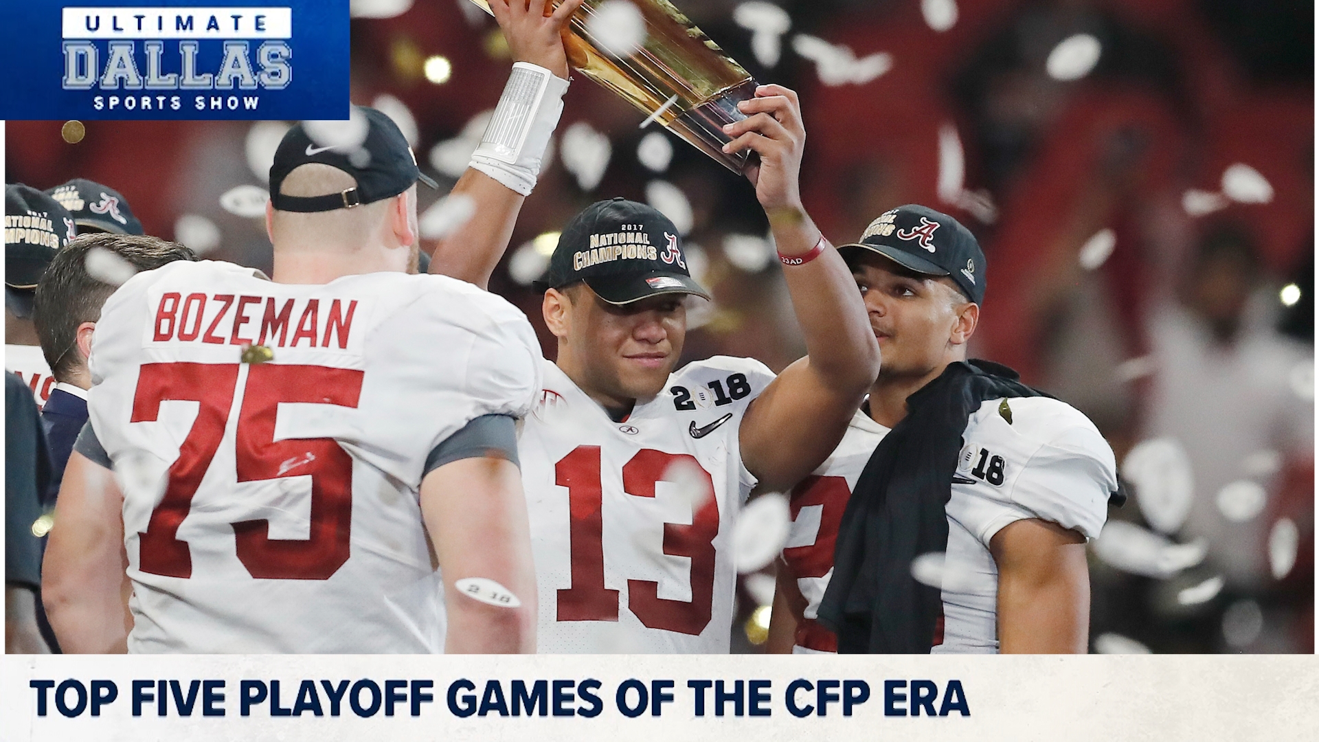 With the College Football Playoff expanding to 12 teams, the Ultimate Dallas Sports Show takes a look at the Top 5 best games of the CFP era.