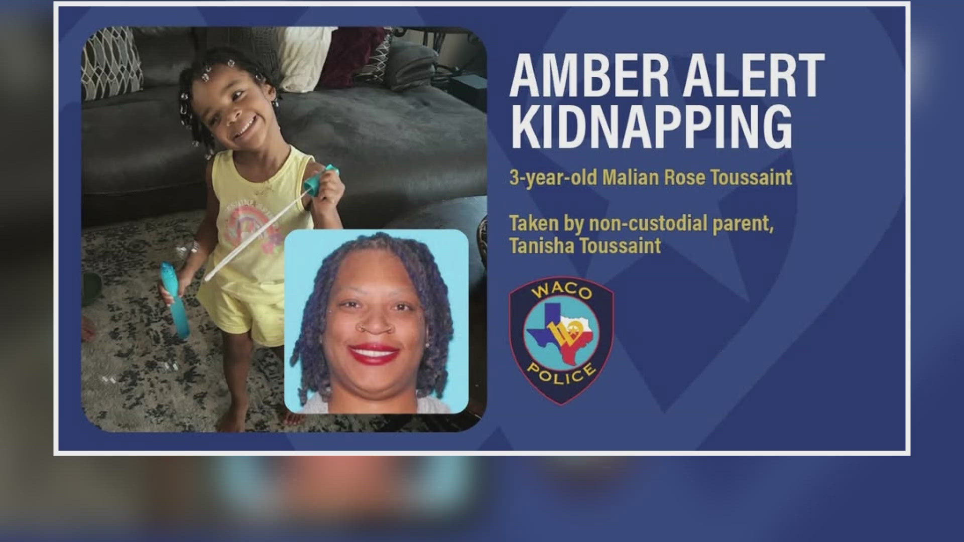 Authorities say 3-year-old Malina Rose Toussaint is believed to have been taken by her non-custodial parent.