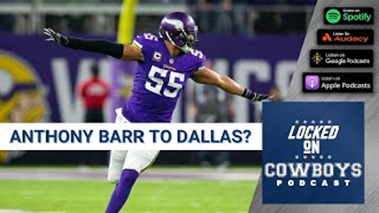 Should The Cowboys Sign LB Anthony Barr? | Locked On Cowboys