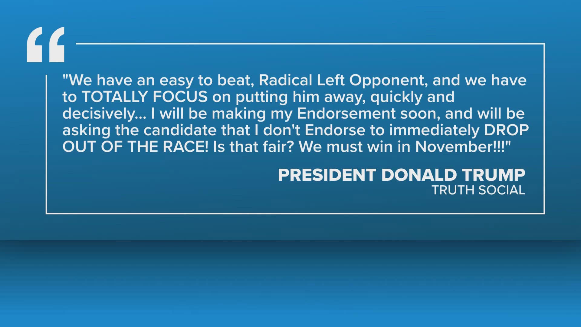 President Donald Trump teases a possible endorsement in the