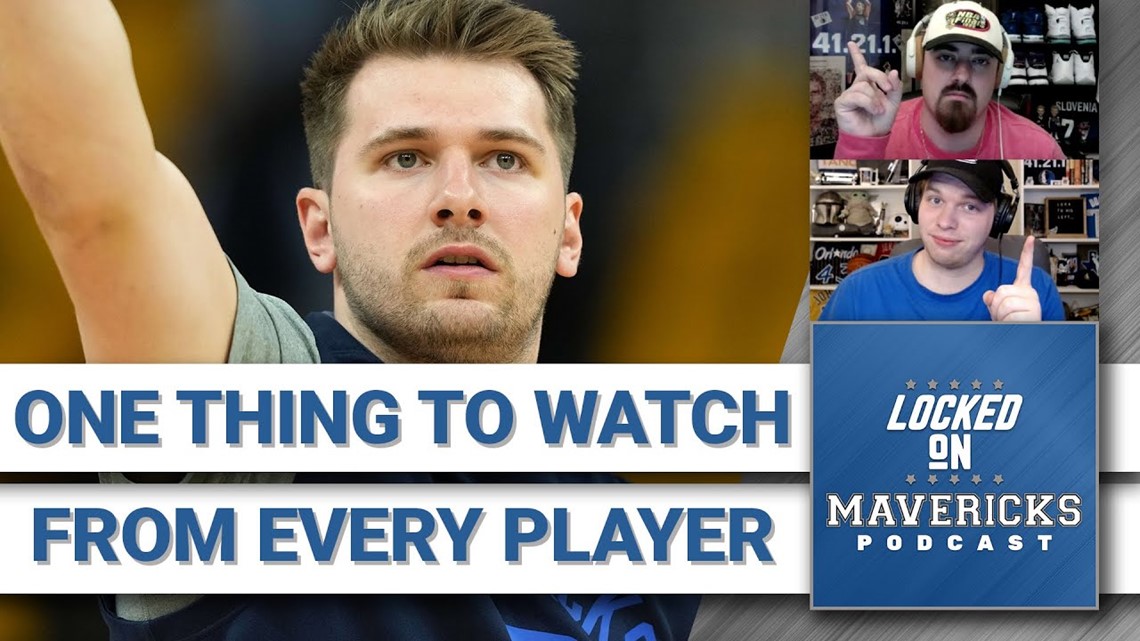 Locked On Mavericks: One thing to watch for with every Mavs player this season