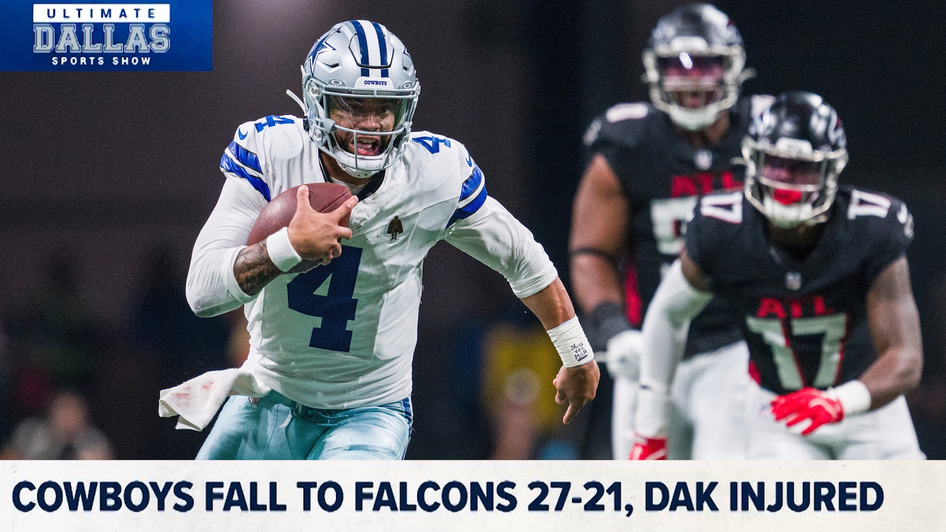 The Cowboys lose to the Falcons and potentially lose QB Dak Prescott. The Ultimate Dallas Sports Show breaks down what went wrong again.