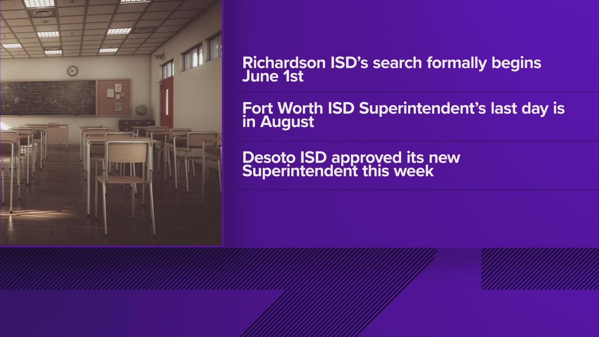 Several North Texas school districts will formally begin their search for a new superintendent soon.